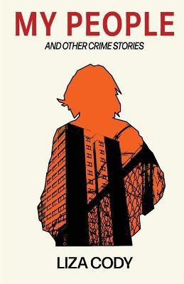 MY PEOPLE and other crime stories(English, Paperback, Cody Liza)