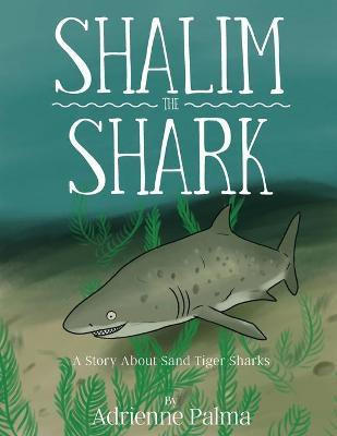 Shalim the Shark(English, Paperback, Palma Adrienne)