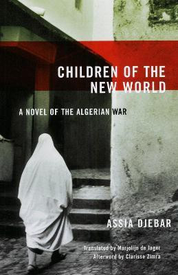 Children Of The New World(English, Paperback, Djebar Assia)