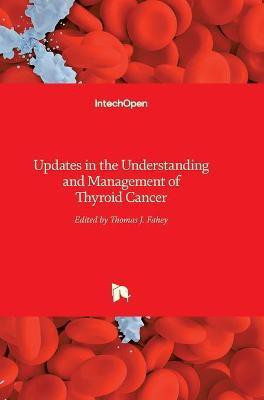 Updates in the Understanding and Management of Thyroid Cancer(English, Hardcover, unknown)