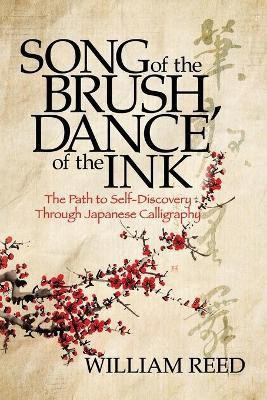Song of the Brush, Dance of the Ink(English, Paperback, Reed William)