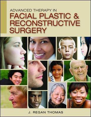 Advanced Therapy in Facial Plastic and Reconstructive Surgery Hardcover/DVD Edition(English, Hardcover, Thomas J. Regan)