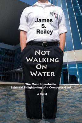 Not Walking on Water(English, Paperback, Reiley James S)