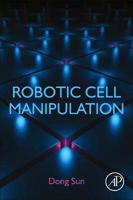 Robotic Cell Manipulation(English, Paperback, Sun Dong)