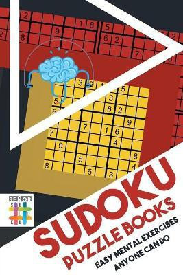 Sudoku Puzzle Books Easy Mental Exercises Anyone Can Do(English, Paperback, Senor Sudoku)