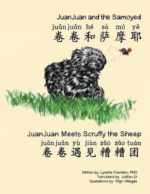 Juanjuan and the Samoyed & Juanjuan Meets Scruffy the Sheep(English, Paperback, Frantzen Lynette PhD)