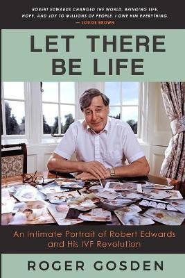 Let There Be Life(English, Paperback, Gosden Roger Gordon)