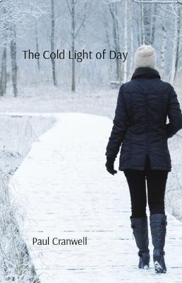 The Cold Light of Day(English, Paperback, Cranwell Paul)