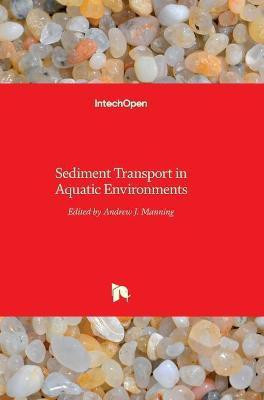 Sediment Transport in Aquatic Environments(English, Hardcover, unknown)