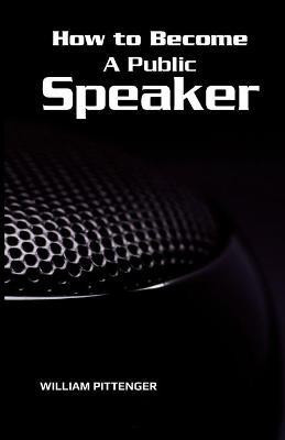 How to Become A Public Speaker(English, Paperback, Pittenger William)