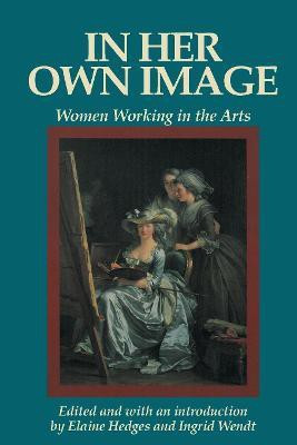 In Her Own Image(English, Paperback, Hedges Elaine)