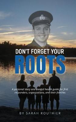 Don't Forget Your ROOTS(English, Paperback, Routhier Sarah)