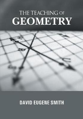THE TEACHING of GEOMETRY(English, Paperback, Eugene David Smith)
