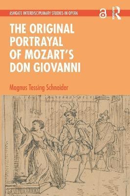 The Original Portrayal of Mozart's Don Giovanni(English, Hardcover, Schneider Magnus Tessing)