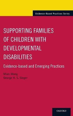Supporting Families of Children With Developmental Disabilities(English, Hardcover, Wang Mian)