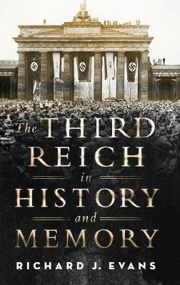 Third Reich in History and Memory(English, Hardcover, Evans Richard J Professor of European History)