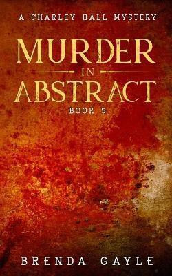Murder in Abstract(English, Paperback, Gayle Brenda)