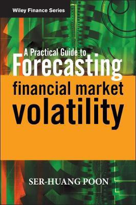 A Practical Guide to Forecasting Financial Market Volatility(English, Hardcover, Poon Ser-Huang)