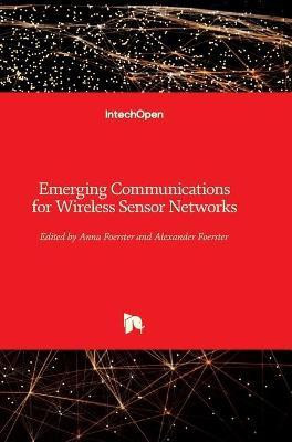 Emerging Communications for Wireless Sensor Networks(English, Hardcover, unknown)