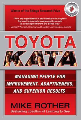 Toyota Kata: Managing People for Improvement, Adaptiveness and Superior Results(English, Electronic book text, Rother Mike)