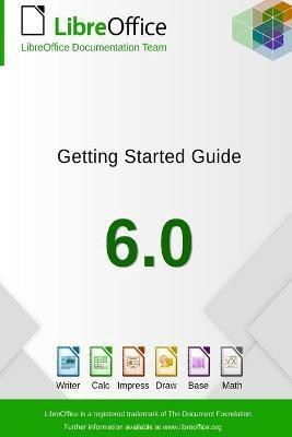 Getting Started with LibreOffice 6.0(English, Paperback, Documentation Team Libreoffice)