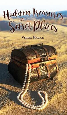 Hidden Treasures in Secret Places(English, Hardcover, Hagar Velma)
