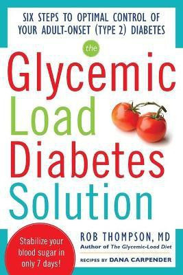 The Glycemic Load Diabetes Solution(English, Paperback, Thompson Rob)