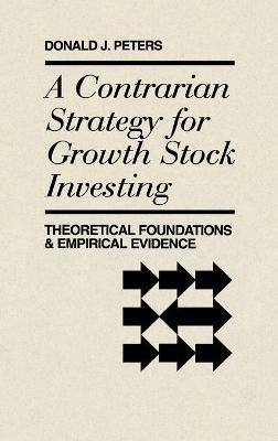 A Contrarian Strategy for Growth Stock Investing(English, Hardcover, Peters Donald)