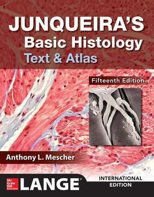 Junqueira's Basic Histology: Text and Atlas, Fifteenth Edition(English, Paperback, Mescher Anthony)