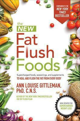 The New Fat Flush Foods(English, Paperback, Gittleman Ann Louise)