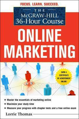 The McGraw-Hill 36-Hour Course: Online Marketing(English, Electronic book text, Thomas Lorrie)