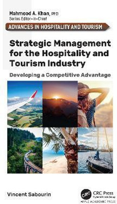 Strategic Management for the Hospitality and Tourism Industry(English, Hardcover, Sabourin Vincent)