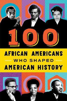 100 African Americans Who Shaped American History(English, Paperback, Beckner Chrisanne)