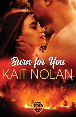 Burn For You(English, Paperback, Nolan Kait)