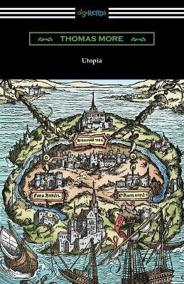 Utopia (Translated by Gilbert Burnet with Introductions by Henry Morley and William D. Armes)(English, Paperback, More Thomas Sir)