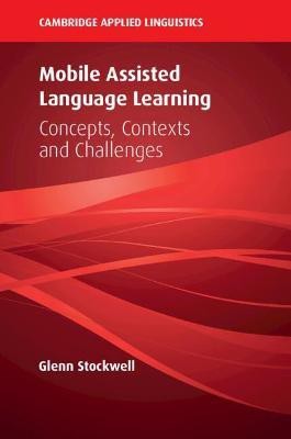 Mobile Assisted Language Learning(English, Paperback, Stockwell Glenn)