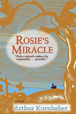 Rosie's Miracle(English, Paperback, Kornhaber Arthur)