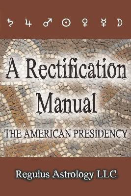 A Rectification Manual(English, Paperback, Regulus Astrology)