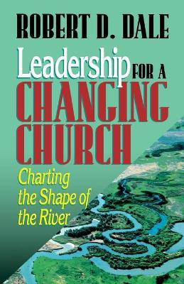 Leadership for a Changing Church(English, Paperback, Dale Robert)