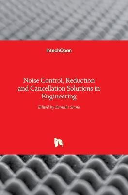 Noise Control, Reduction and Cancellation Solutions in Engineering(English, Hardcover, unknown)