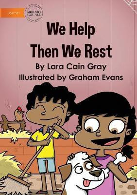We Help Then We Rest(English, Paperback, Gray Lara Cain)