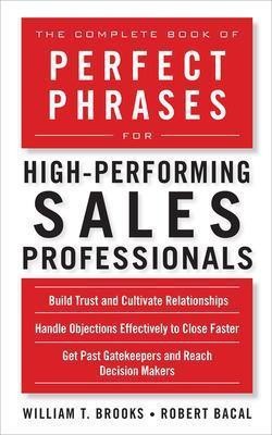 The Complete Book of Perfect Phrases for High-Performing Sales Professionals(English, Electronic book text, Bacal Robert)