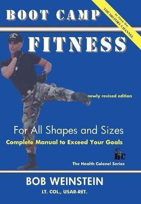 Boot Camp Fitness For All Shapes and Sizes(English, Paperback, Weinstein Bob)