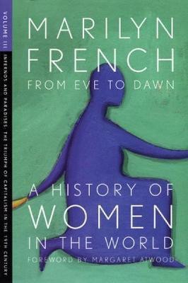 From Eve To Dawn, A History Of Women In The World, Volume Iii(English, Paperback, French Marilyn)