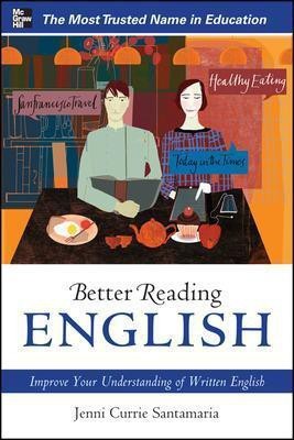 Better Reading English: Improve Your Understanding of Written English(English, Paperback, Santamaria Jenni Currie)