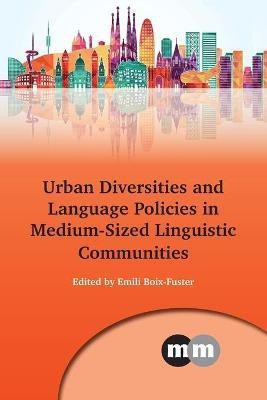 Urban Diversities and Language Policies in Medium-Sized Linguistic Communities(English, Paperback, unknown)