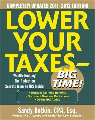 Lower Your Taxes - Big Time 2011-2012 4/E(English, Electronic book text, Botkin Sandy)