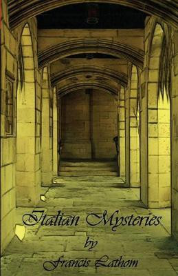 Italian Mysteries(English, Paperback, Lathom Francis)