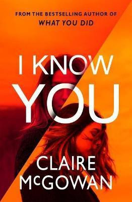 I Know You(English, Paperback, McGowan Claire)
