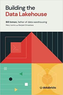Building the Data Lakehouse(English, Paperback, Inmon Bill)